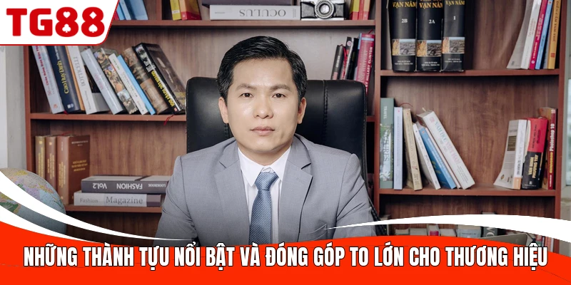 Những thành tựu nổi bật và đóng góp to lớn cho thương hiệu